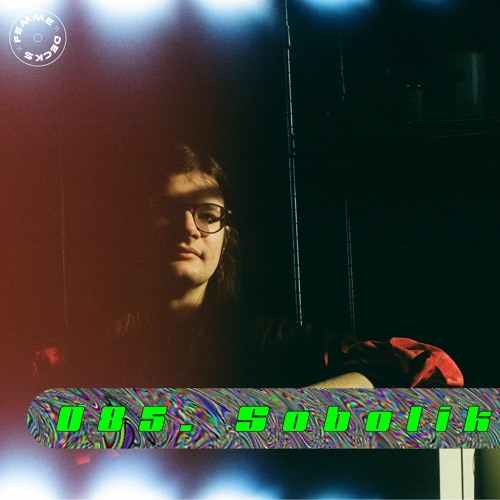 FemmeDecks 085. x Sobolik [live @ Ever Afters Campout]