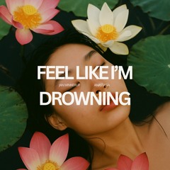 Feel Like I'm Drowning