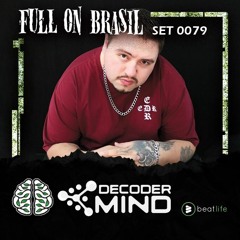 DECODERMIND | SET 079 EXCLUSIVO FULL ON BRASIL