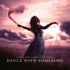 Ravven Feat. Carlotta Schurbohm – Dance With Somebody (Ronjoscha Remix)