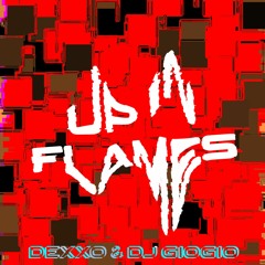 Dexxo & DJ GioGio - Up In Flames
