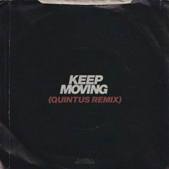 Jungle - Keep Moving (Quintus Remix)