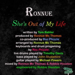She's Out of My Life - Ronnue