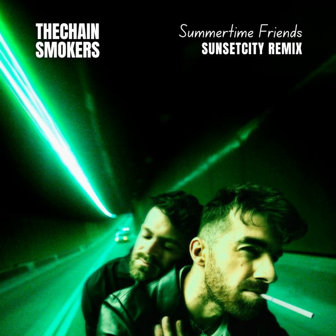 Stream The Chainsmokers - Summertime Friends (Sunset City Remix