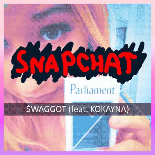 KOKAYNA - SNAPCHAT (FEAT. $WAGGOT)