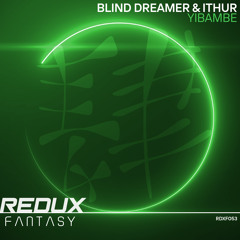 Blind Dreamer & Ithur - Yibambe [Out Now]