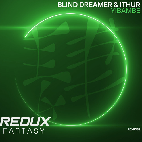 Blind Dreamer & Ithur - Yibambe [Out Now]