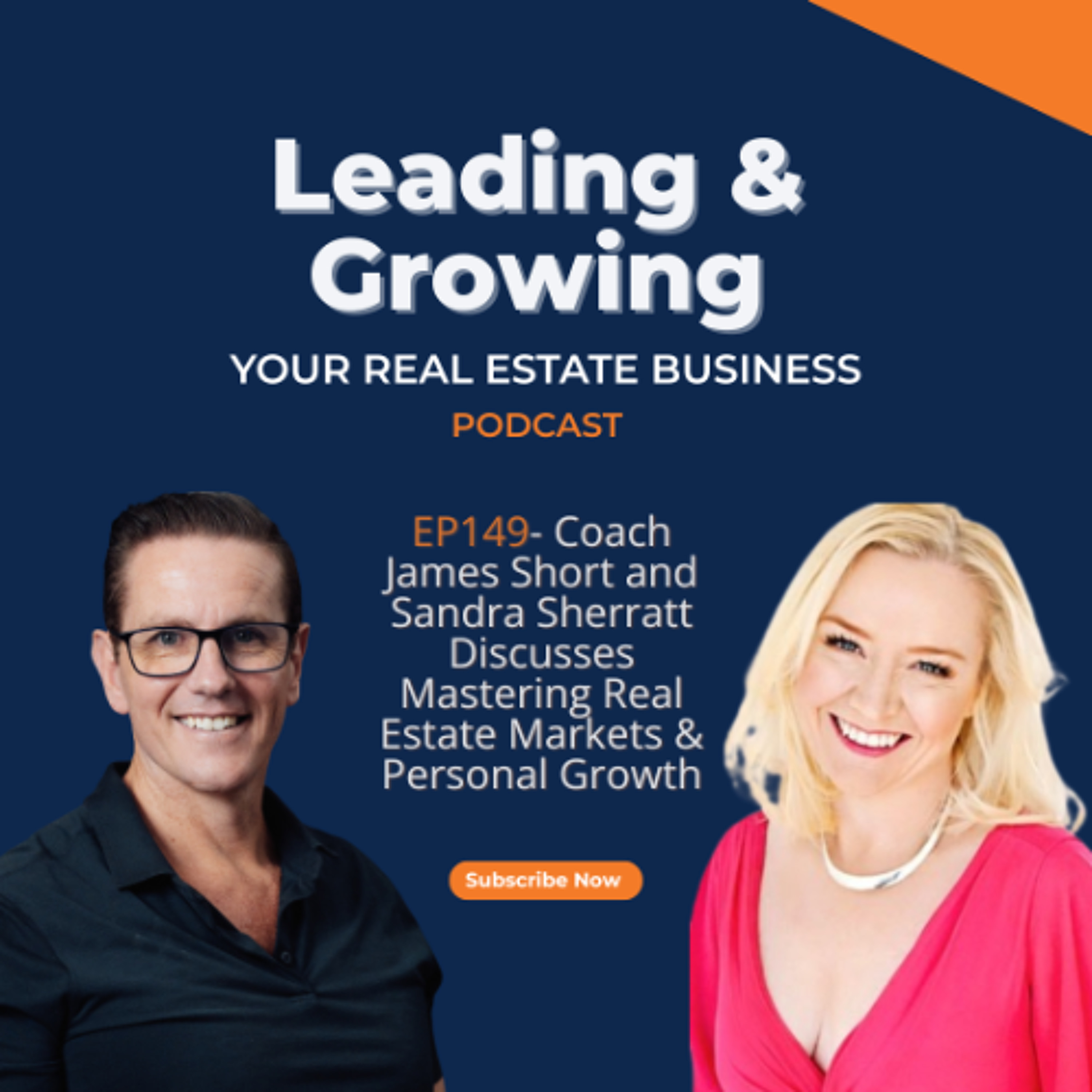 EP148 - Coach James Short with Sandra Sherratt Discusses Mastering Real Estate Markets episode artwork