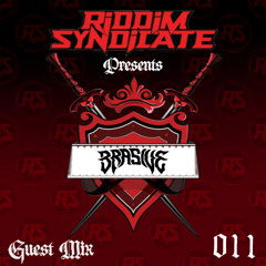 Riddim Syndicate Guest Mix 011 - BRASIVE