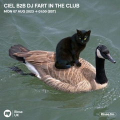 Ciel B2B DJ Fart in the Club- 07 August 2023