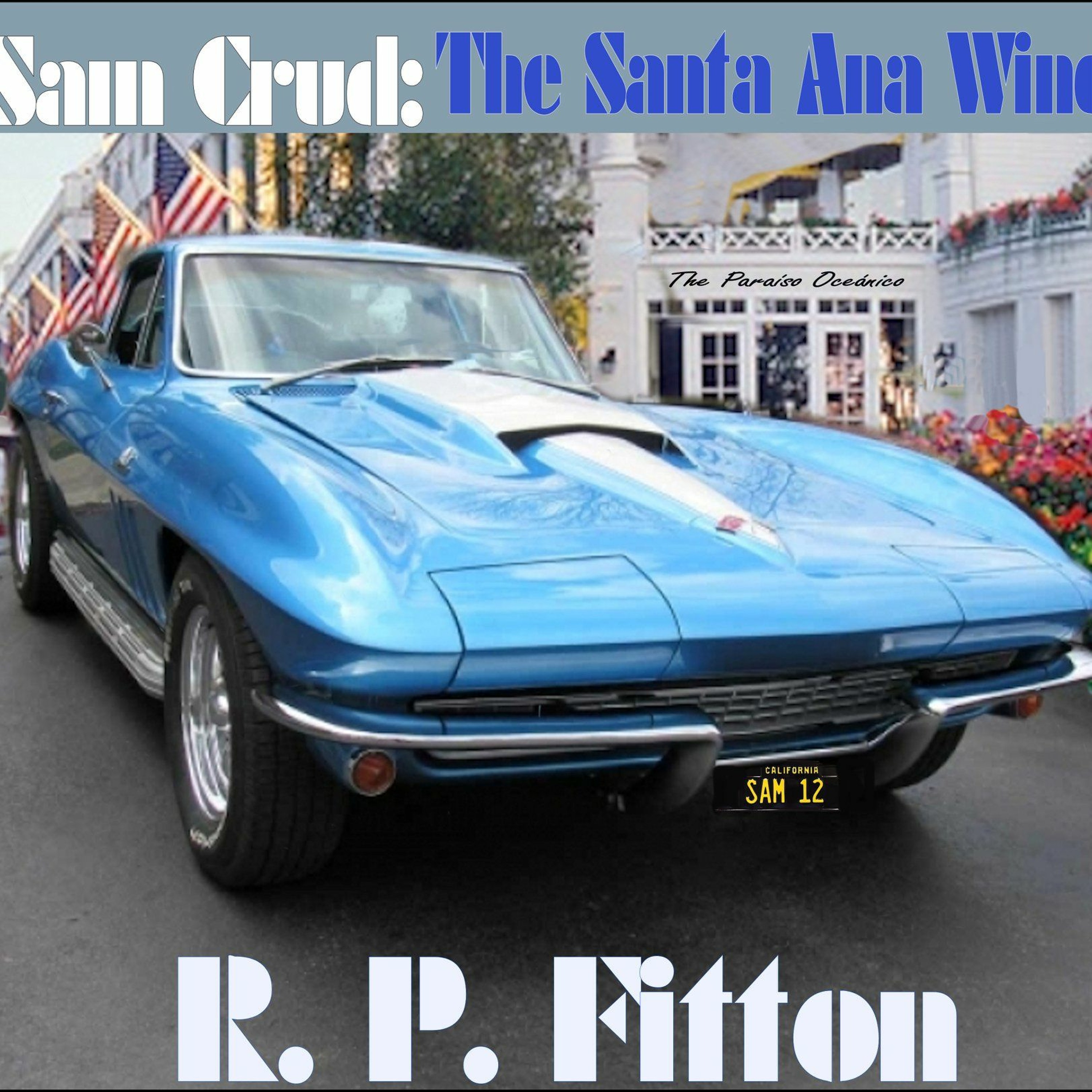 Sam Crud-The Santa Ana Wind-Episode 3 episode artwork