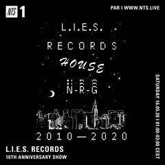L.I.E.S. Records 10 Year Anniversary NTS Special-show 14
