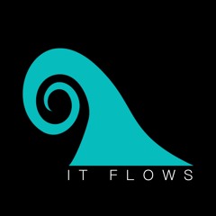 It Flows