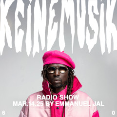 Keinemusik Radio Show by Emmanuel Jal 14.03.2025