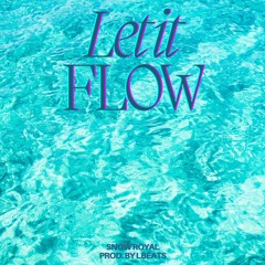 Let It Flow (prod. by LBeats)