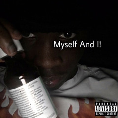 Myself And I