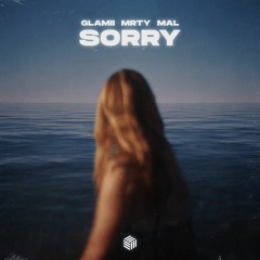 Glamii, MRTY & Mal - Sorry