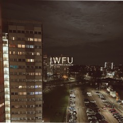 MUCKANIKS X BLOOM - IWFU