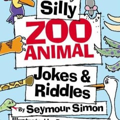 PDF Download SILLY ZOO ANIMAL JOKES AND RIDDLES (Silly Animal Jokes & Riddles Book 3)