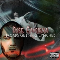 Broads Getting Lynched feat STRANGECHiLD x Mike Clappas Prod. Curve Audio