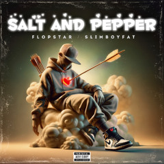 Flopstar aka Slimboyfat - Salt and Pepper [Drum and Bass]
