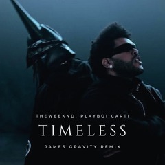 The Weeknd, Playboi Carti - Timeless (James Gravity "Melodic Techno" Remix)