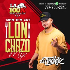 INMORTALES Y REGIO - LONCHAZO MIX CON DJ TROCHEZ - LA 100X RADIO