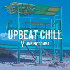 Upbeat Chill Out