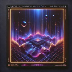 Moein "Kabeh" - GoolZan (Deep Cover)