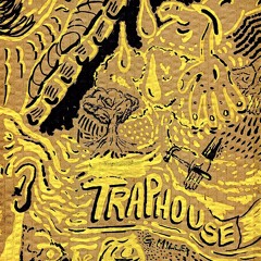 Traphouse