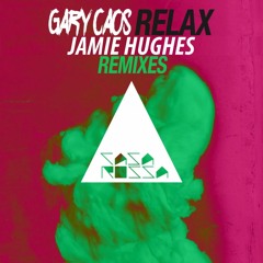 Gary Caos - Relax (Jamie Hughes Remix)