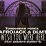 AFROJACK & DLMT - Wish You Were Here (feat. Brandyn Burnette) Tosevenn Remix