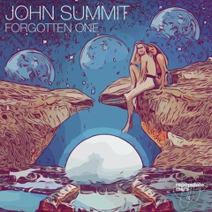 John Summit - Forgotten One (Original Mix)