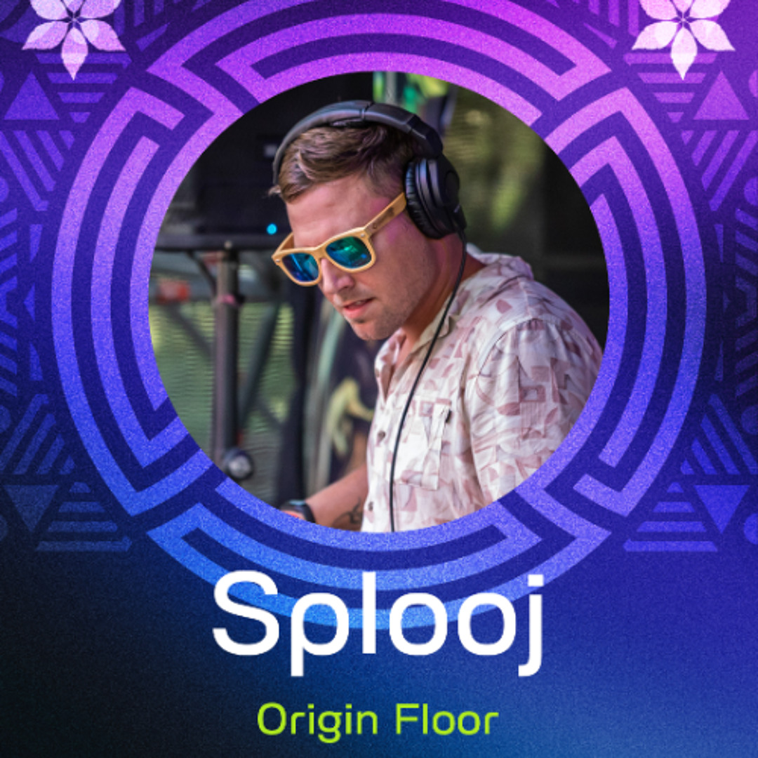 Stream Splooj :: Origin Festival 2025 | Mainstage by ORIGIN FESTIVAL ...