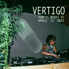 Vertigo @ Public Works SF - Parris & Ploy | 4.22.23