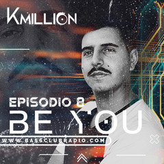 Be You by KMILLION - Episodio 08 Temporada 02
