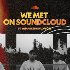 We Met on SoundCloud