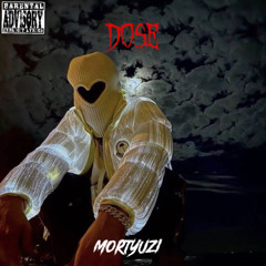 MORTYUZI Dose
