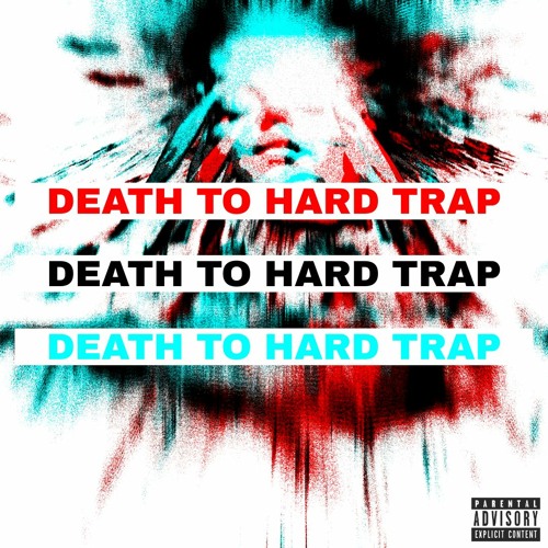 DEATH TO HARD TRAP MIX