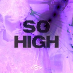SO HIGH - Real Life Mix