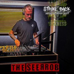 THE SEERROB / STRIKE BACK SHOW ON TOXIC SICKNESS / JULY / 2025