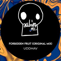 Premiere: Uddhav - Forbidden Fruit (Original Mix) [Subios Records]