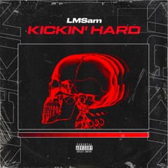 LMSam - Kickin' Hard [FREE DL] (Schranz Rework)