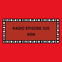 Circoloco Radio 320 - AIDA