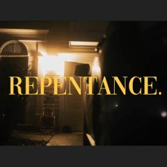 Repentance(video in description)