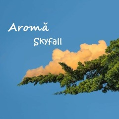 Free DL: Aromă - Skyfall (Original Mix) [ROFD]