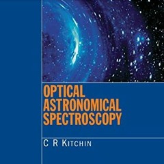 📘 READ Get PDF Book Kindle Optical Astronomical Spectroscopy (Series in Astronomy and Astrophysic