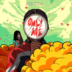 BIG VIDA - Only me