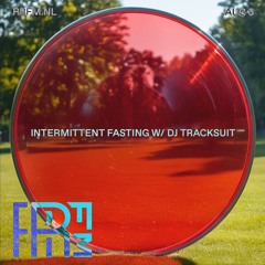 RRFM • Intermittent Fasting w/ DJ Tracksuit • 03-08-24