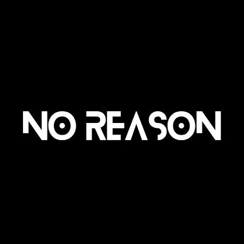 No Reason